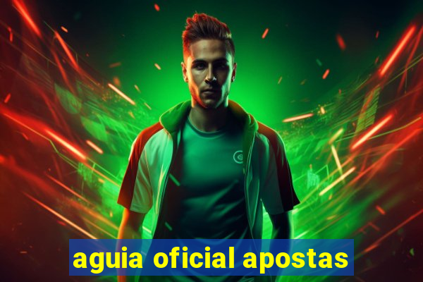 aguia oficial apostas